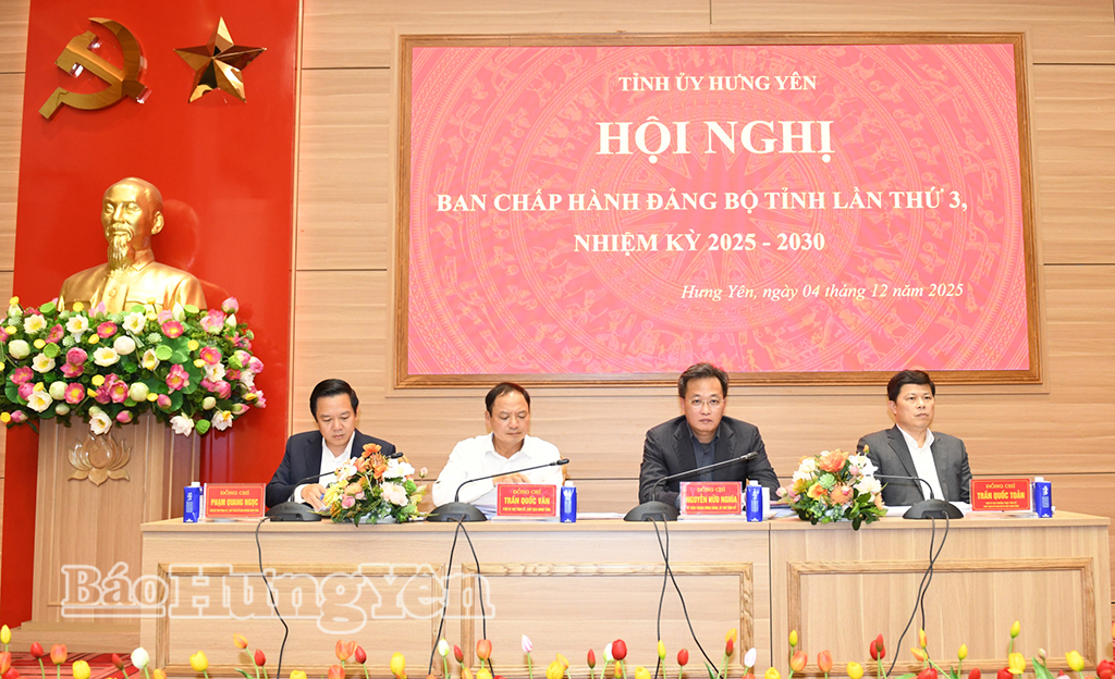 Hội nghị Ban Chấp hành Đảng bộ tỉnh lần thứ 3, nhiệm kỳ 2025 – 2030