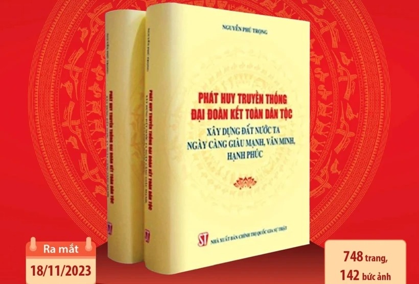 Cuốn sách của Tổng Bí thư khẳng định giá trị cốt lõi của đại đoàn kết toàn dân